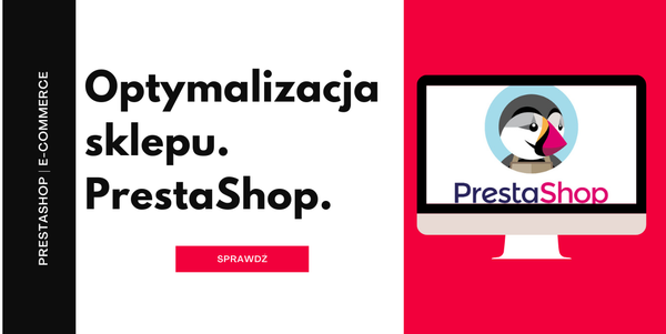 Jak zoptymalizować sklep na PrestShop